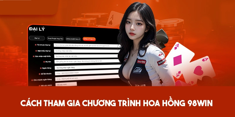 Chi tiết các bước tham gia sự kiện hoa hồng của 98WIN 